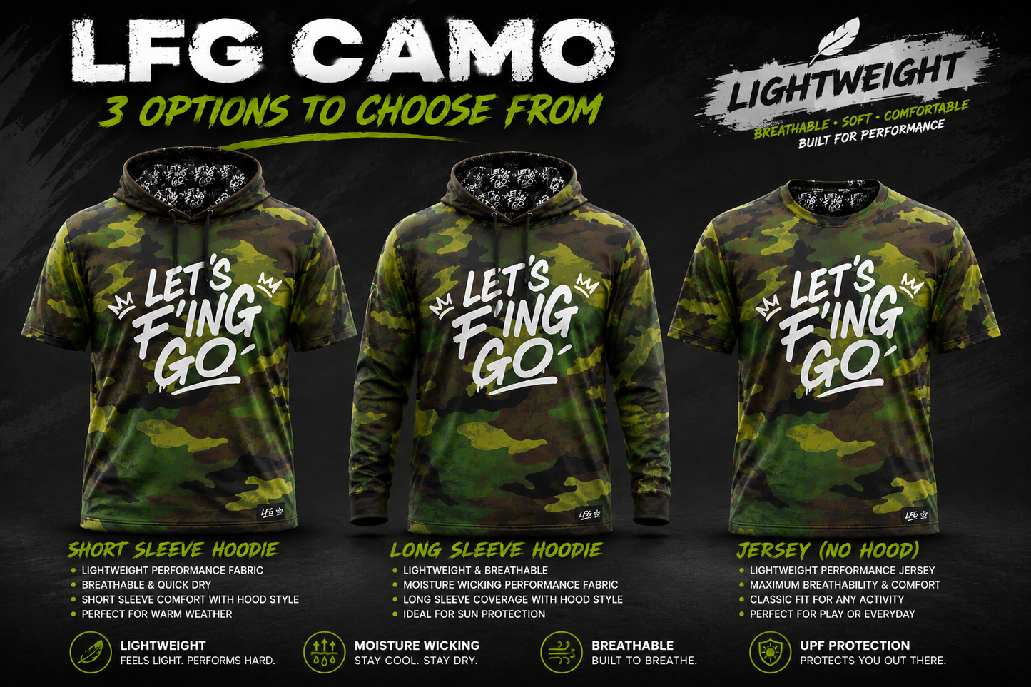 LFG- Camo Selection- Short Sleeve Hoodie, Long Sleeve Hoodie and regular Crew Neck Jersey. All lightweight